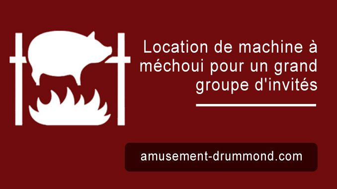 Location de machine à méchoui