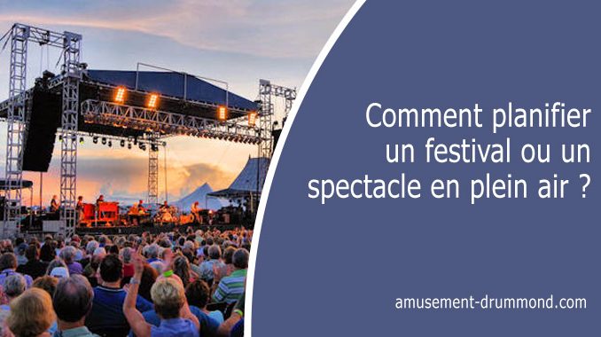 planifier un festival ou un spectacle en plein air